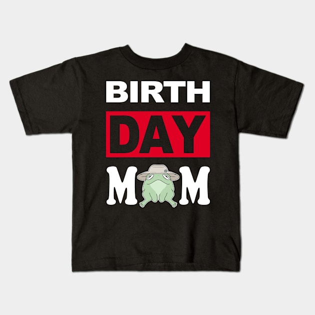 Birth Day Mom Kids T-Shirt by cerylela34